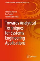 Studies in Systems, Decision and Control 286 - Towards Analytical Techniques for Systems Engineering Applications