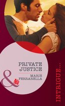 Private Justice (Mills & Boon Intrigue) (The Kelley Legacy - Book 1)