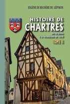 Arremouludas 2 - Histoire de Chartres (Tome 2 : du XIVe siècle à la révolution de 1848)