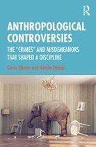 Anthropological Controversies