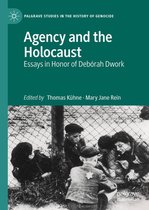 Palgrave Studies in the History of Genocide - Agency and the Holocaust