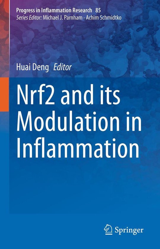 Progress in Inflammation Research 85 - Nrf2 and its Modulation in Inflammation