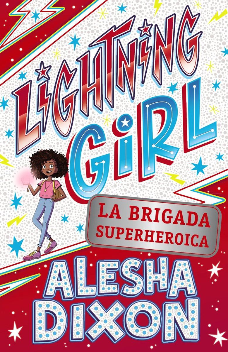 LITERATURA INFANTIL - Narrativa infantil - Lightning Girl 2. La brigada superheroica - Alesha Dixon