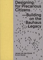 Designing For Precarious Citizens - Building On The Bauhaus Legacy