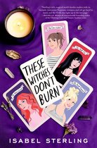 These Witches Don't Burn 1 - These Witches Don't Burn