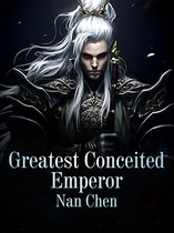Volume 11 11 - Greatest Conceited Emperor