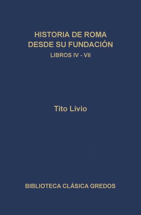 Biblioteca Clásica Gredos 145 - Historia de Roma desde su f ... - cover
