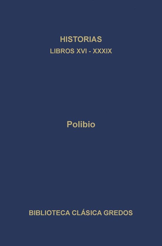 Biblioteca Clásica Gredos 58 - Historias. Libros XVI-XXXIX - cover