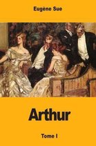 Arthur 1 - Arthur (tome I)