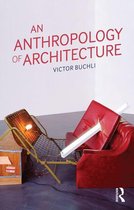 An Anthropology of Architecture