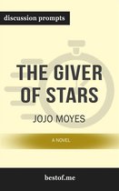 Summary: “The Giver of Stars: A Novel" by Jojo Moyes - Discussion Prompts
