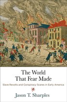 Early American Studies - The World That Fear Made
