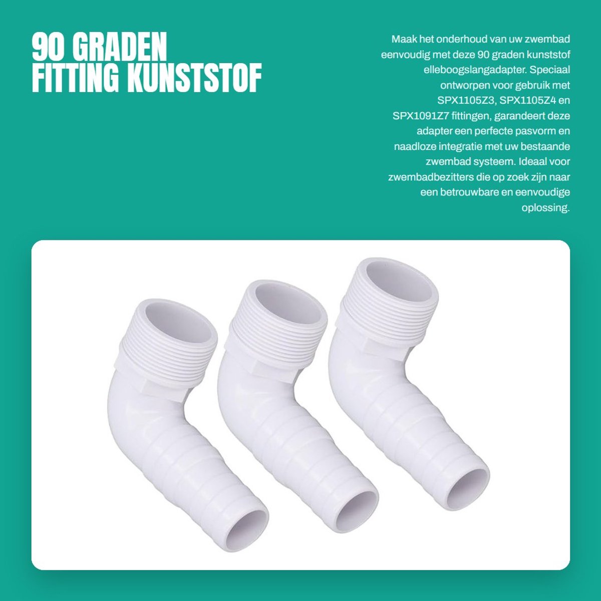 Dailygoods - 90 graden fitting - kunststof elleboogslangadapter - eenvoudig te installeren - 3 stuks - zwembadaccessoires - compatibel met SPX1105Z3 S...