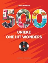 Denis Michiels - 500 Unieke One Hit Wonders (Book)