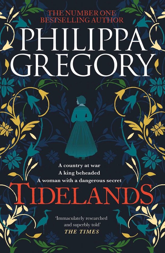 Boek "Tidelands" van Philippa Gregory. Een land in oorlog, een koning onthoofd, een vrouw met een geheim. Met bloemenpatroon en een silhouet van een vrouw.