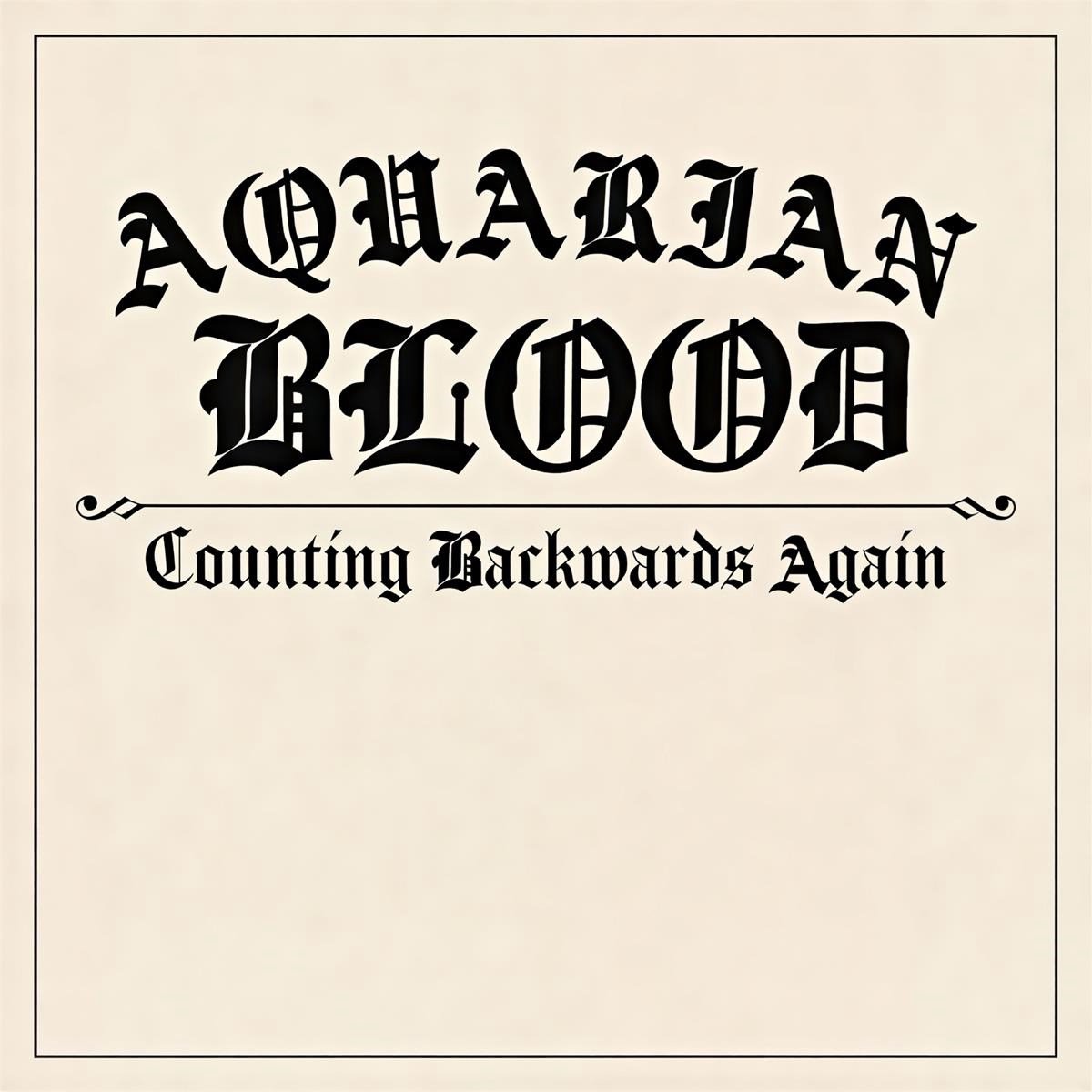 Aquarian Blood - Counting Backwards Again (LP)