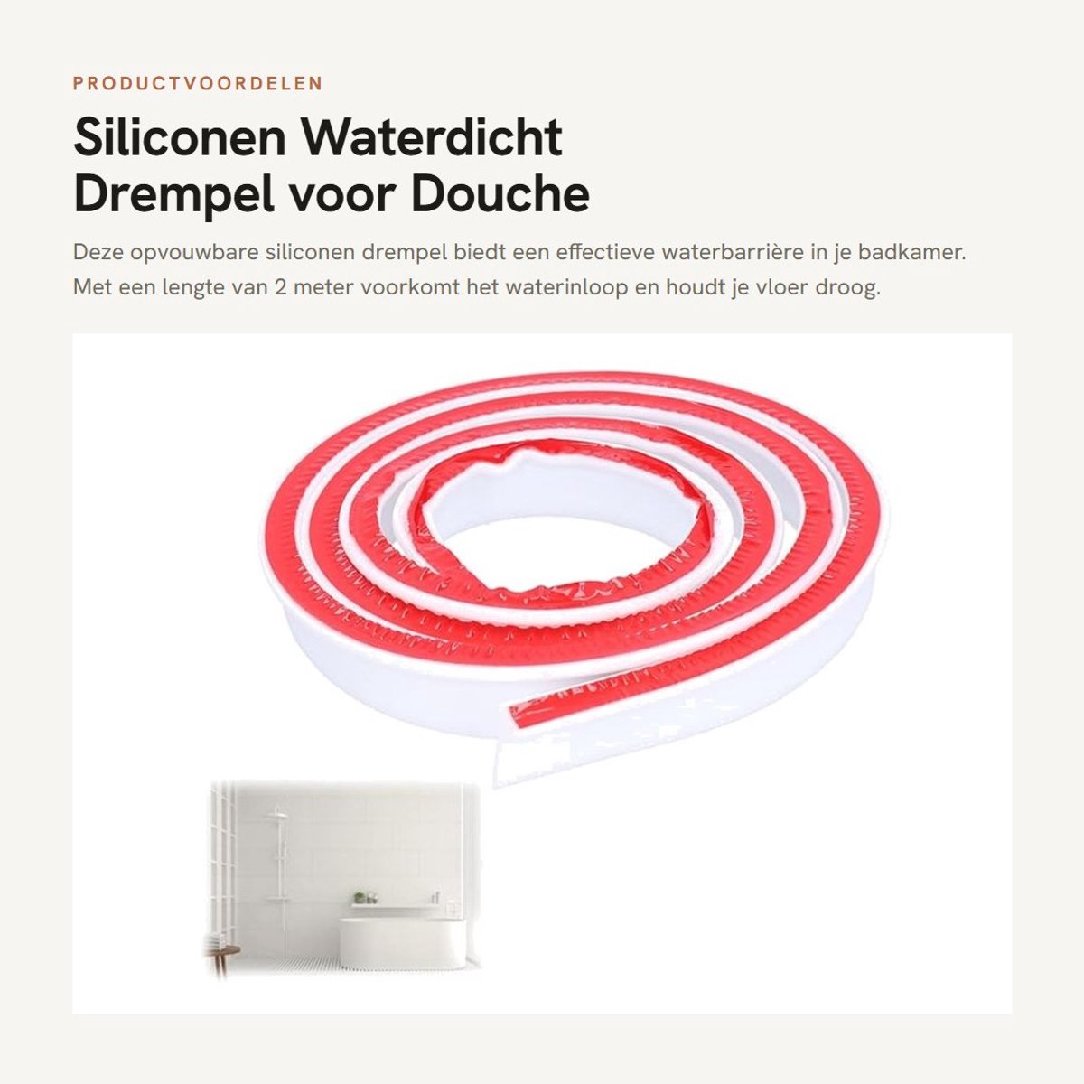 Dailygoods- Douchedrempel Waterkering - Opvouwbare Douchedrempel - Siliconen Waterdicht - 2M x 15MM - Flexibel en Duurzaam - Voor Badkamer en Toilet - Waterdichte Strip