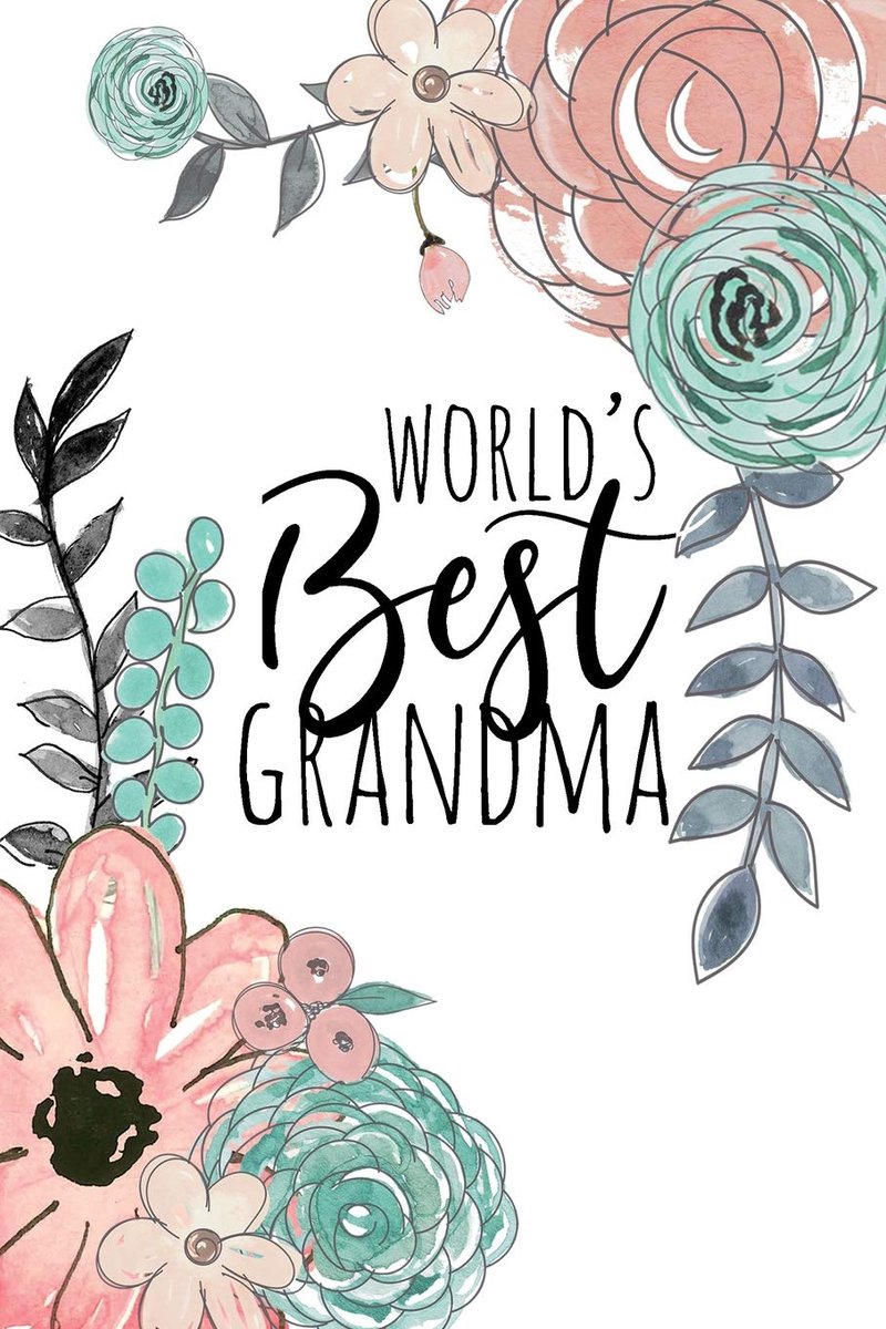Best Grandma: A Beautiful Notebook For Grandmothers