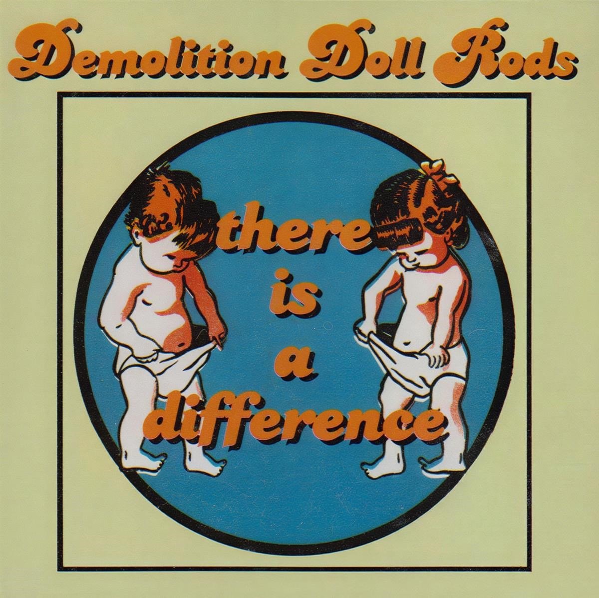 Demolition Doll Rods - There Is A Difference (CD)