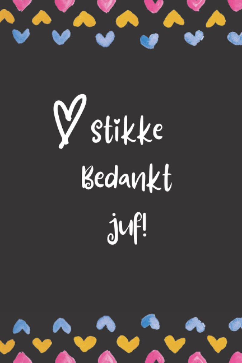 Bedankt Juf!: Gelijnd schrift. Origineel en gepersonaliseerd geschenkidee om uw leraar, kinderjuf of assistent te bedanken. 15,24 x 22,86 cm
