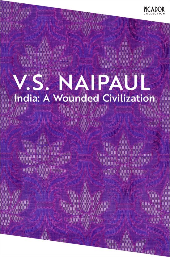 Picador Collection- India: A Wounded Civilization