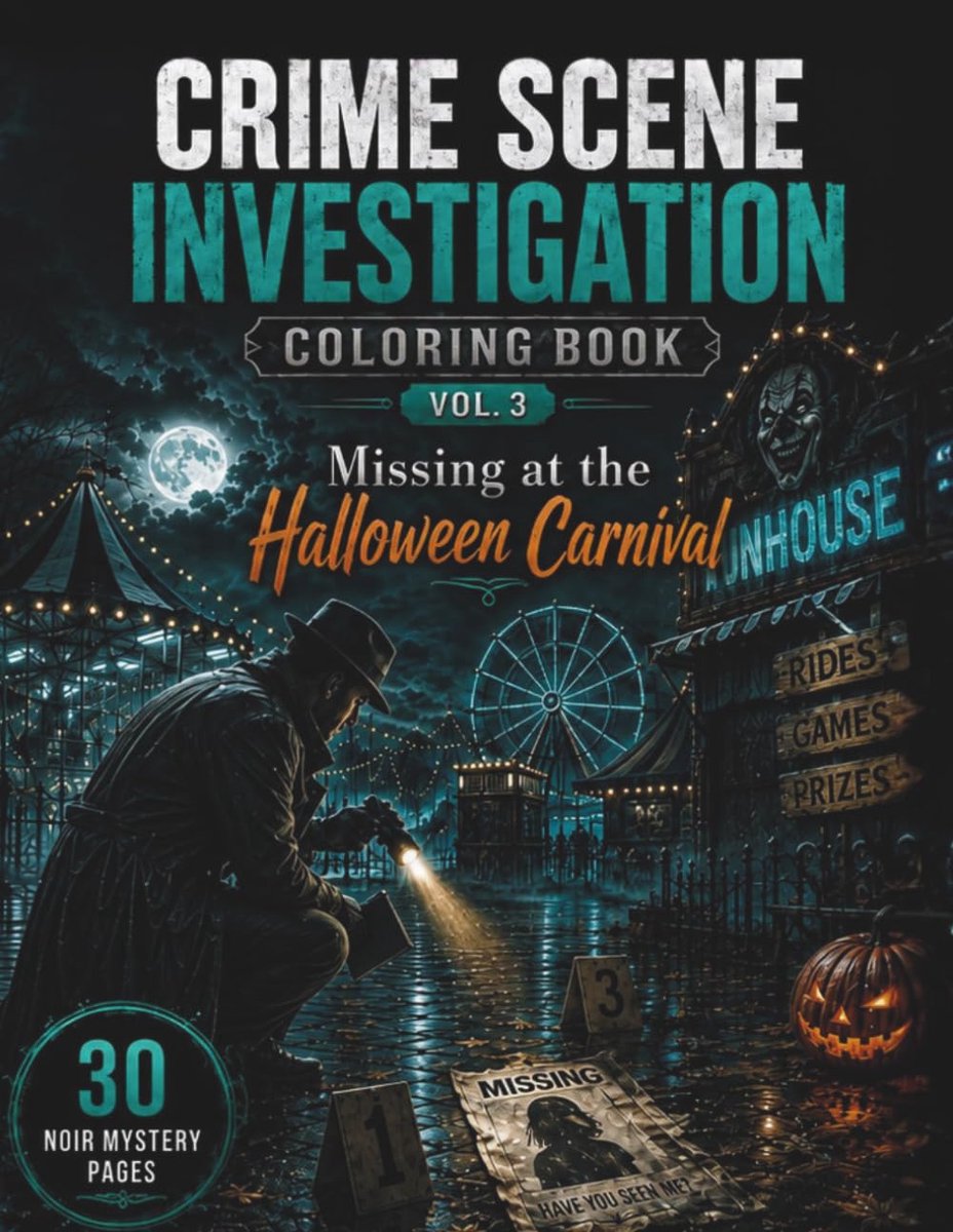 Crime Scene Investigation Coloring Book Vol. 3: Missing at the Halloween Carnival: A Detective Noir Mystery Coloring - ShopVlot