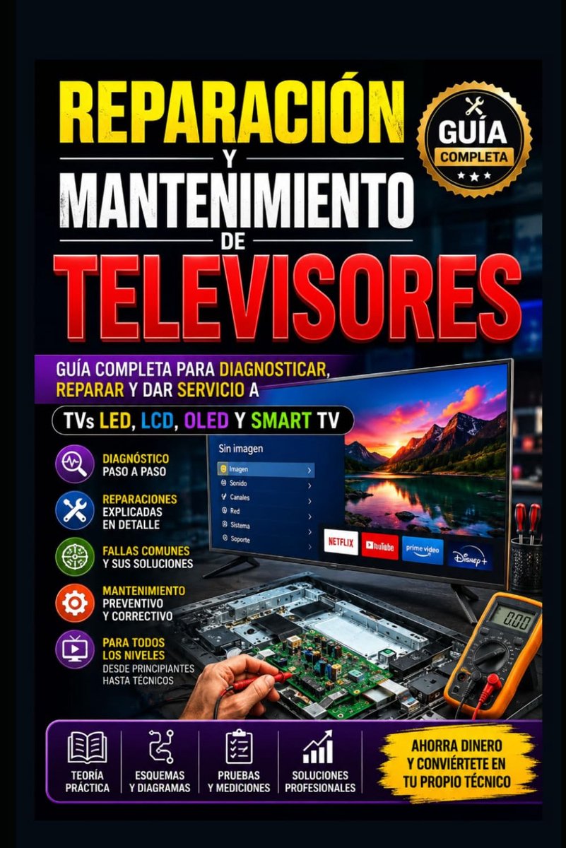 Reparación y Mantenimiento de Televisores Guía Completa para Diagnosticar, Reparar y Dar Servicio a TVs LED, LCD, OLED - ShopVlot