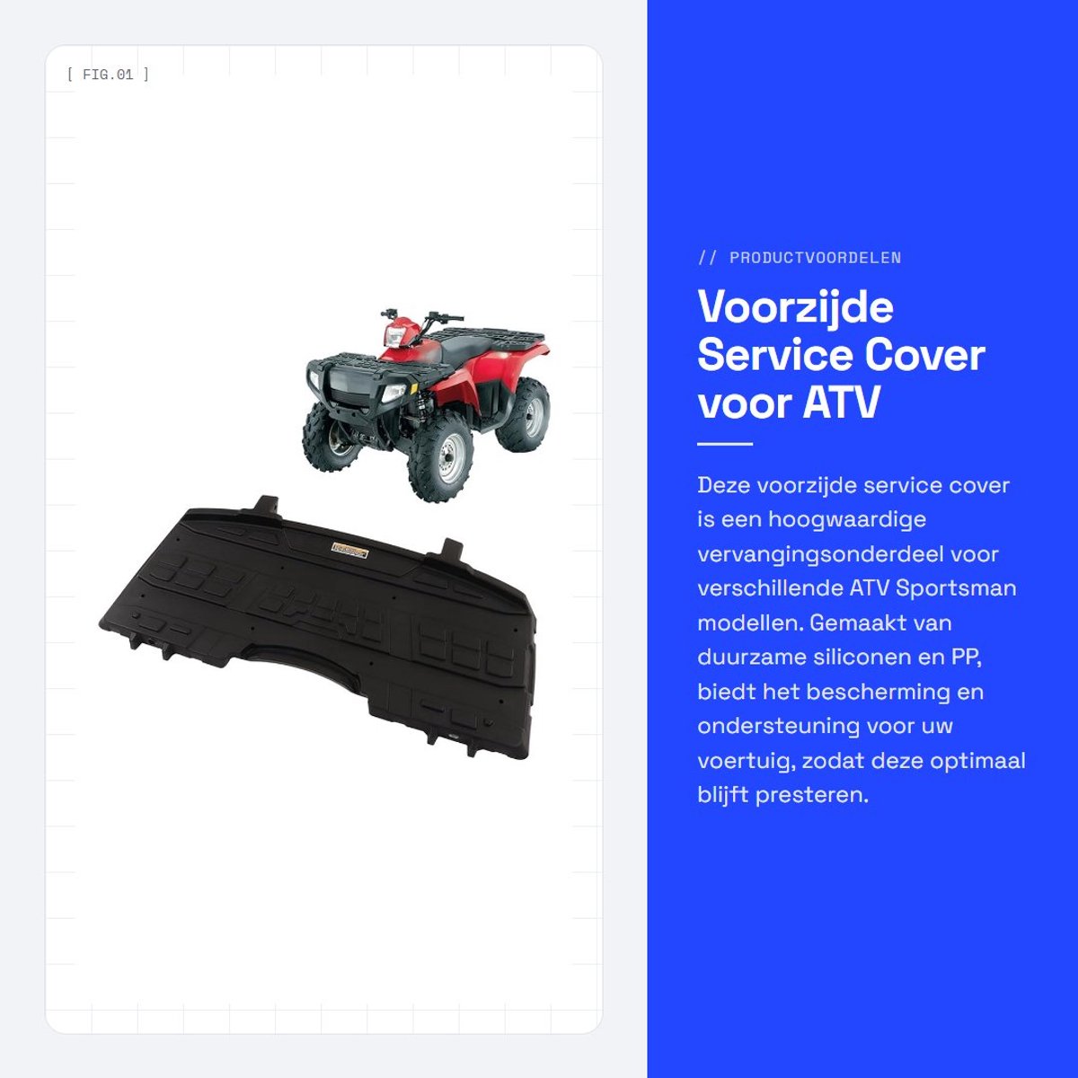 Dailygoods- Service Deksel Voorzijde - Vervanging voor Sportsman 400/450/800 - OE 2633162/2633157/2633355-070 - Siliconen/PP - Montage 2005-2010 - Geschikt voor X2/Touring