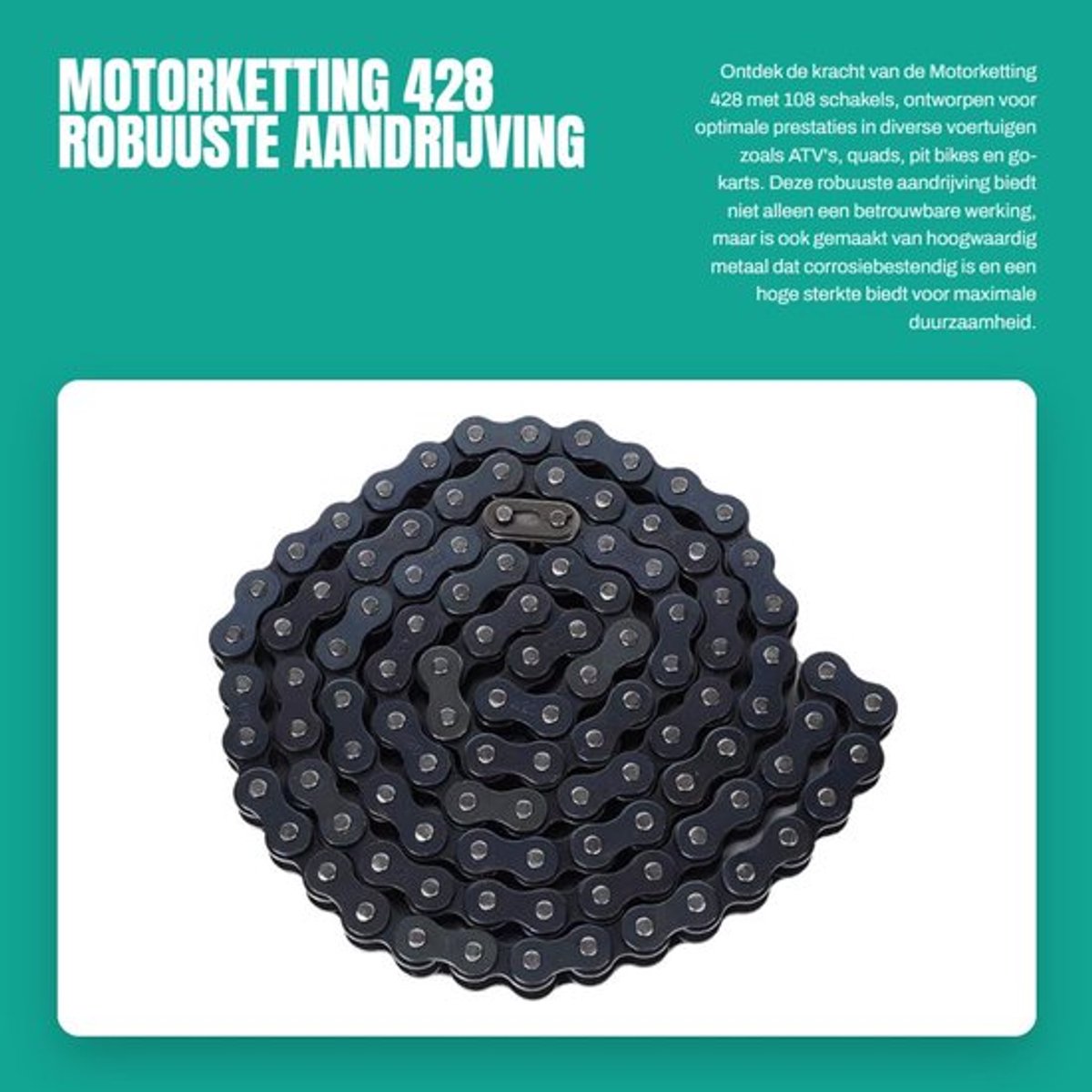 Motorketting 428 108 schakels - Robuuste Aandrijving - Geschikt voor ATV/Quad - Corrosiebestendig Metaal - Eenvoudig te Installeren - Hoge Sterkte voor Duurzaamheid - Aandrijfketting