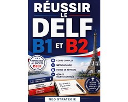 Réussir le DELF B1 et B2