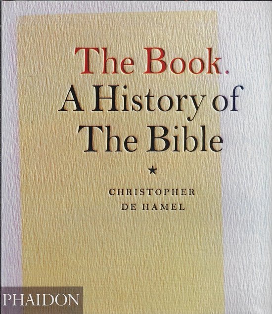 Boek: The Book. A History of The Bible. Met auteur Christopher de Hamel. PFAIDON.