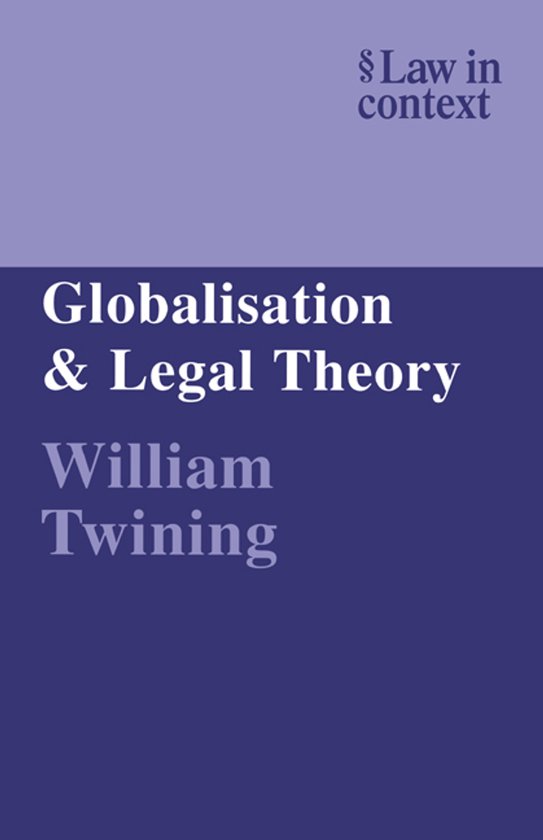 Couverture de livre : Globalisation & Legal Theory, Law in context, William Twining.