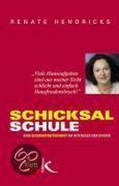 Schicksal Schule