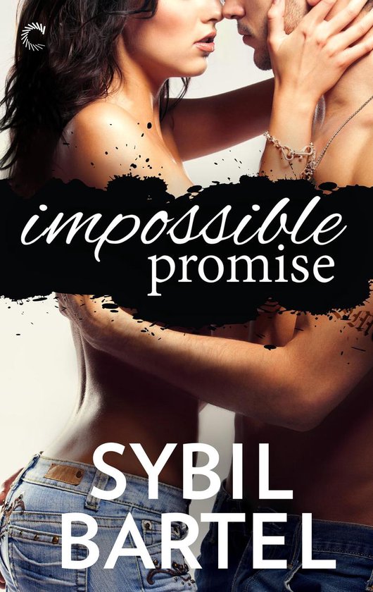 The Unchecked Series 1 - Impossible Promise - cover