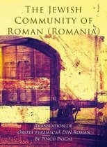 The Jewish Community of Roman (Roman, Romania)