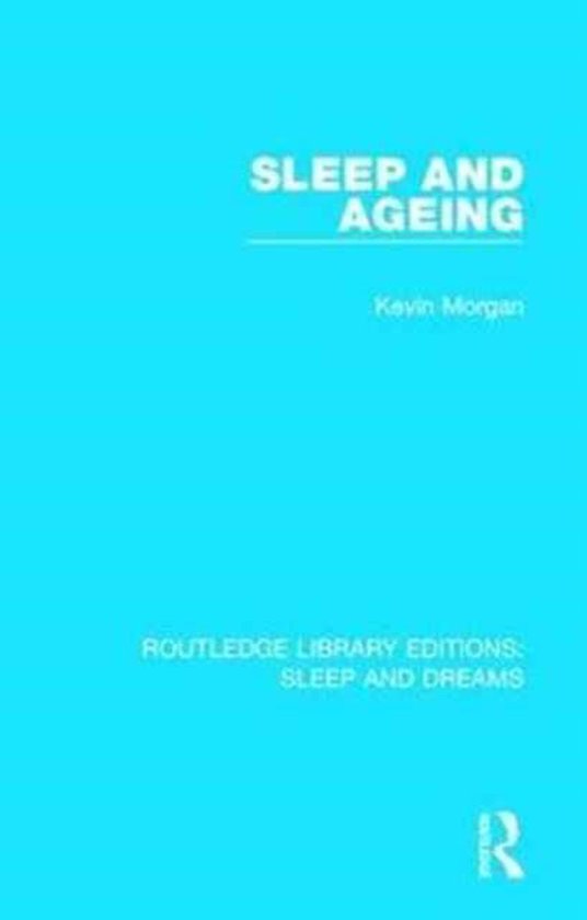 Routledge Library Editions: Sleep and Dreams- Sleep and Agei ... - cover