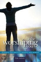 Worshiping You