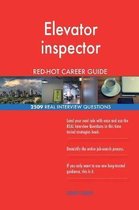 Elevator Inspector Red-Hot Career Guide; 2509 Real Interview Questions