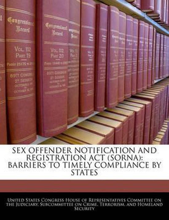 Sex Offender Notification And Registration Act Sorna 9781240554232 Boeken 9533