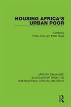 African Seminars: Scholarship from the International African Institute - Housing Africa's Urban Poor