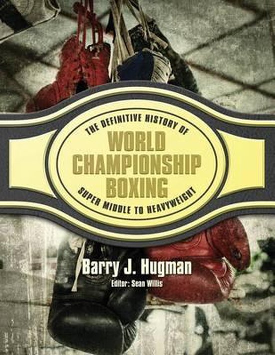 The Definitive History of World Championship Boxing - cover