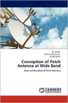Conception of Patch Antenna at Wide Band