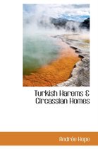 Turkish Harems a Circassian Homes