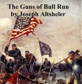 The Guns of Bull Run, A Story of the Civil War's Eve