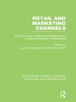Retail and Marketing Channels (Rle Retailing and Distribution)