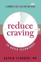 5-Minute First Aid for the Mind - Reduce Craving