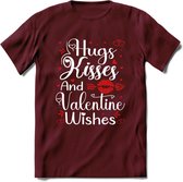 Hugs Kisses and Valentine Wishes - Valentijn T-Shirt | Grappig Valentijnsdag Cadeautje voor Hem en Haar | Dames - Heren - Unisex | Kleding Cadeau | - Burgundy - S