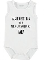 Baby Rompertje met tekst 'Als ik later groot ben, wil ik net zo leuk worden als papa' | mouwloos l | wit zwart | maat 62/68 | cadeau | Kraamcadeau | Kraamkado