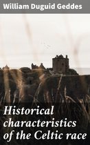 Historical characteristics of the Celtic race