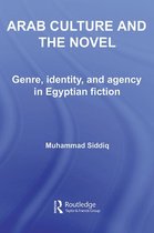 Routledge Studies in Middle Eastern Literatures - Arab Culture and the Novel